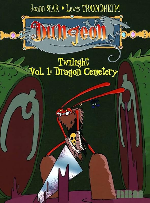 Dungeon: Twilight- Dragon Cemetery, Vol. 1 by Joann Sfar