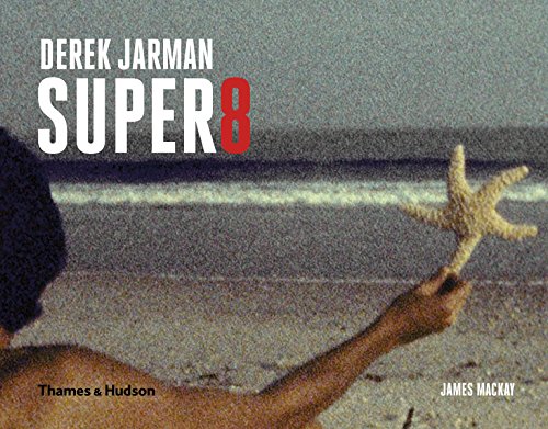 Derek Jarman Super 8 by James Mackay