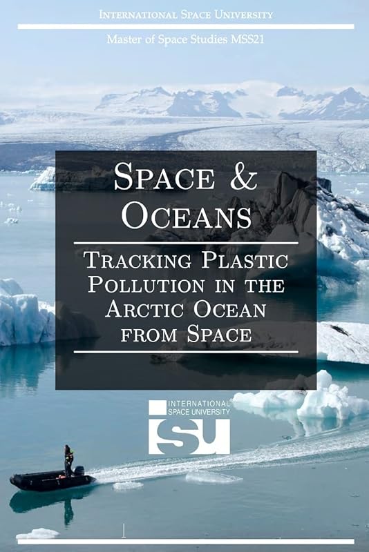 Space and Oceans: Tracking Plastic Pollution in the Arctic Ocean from Space by Atf Press