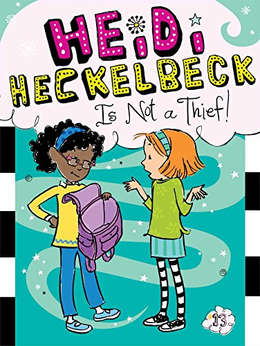 Heidi Heckelbeck Is Not a Thief! by Wanda Coven