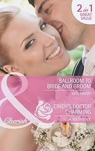 Ballroom to Bride and Groom (Mills & Boon Cherish)
