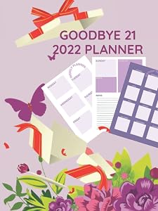 Goodbye 2021 Planner 2022: 8.25*11 hardcover weekly planner book with birthday reminder by Nouma Prebin