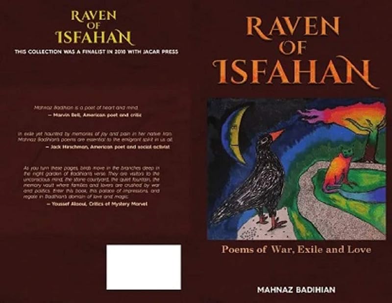 Raven of Isfahan: Poems Of War, Exile and Love by Mahnaz Badihian