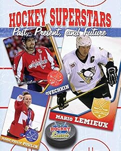 Hockey Superstars: Past, Present, and Future