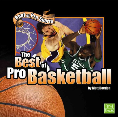 The Best of Pro Basketball (First Facts) by Matt Doeden