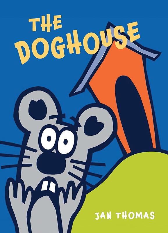 The Doghouse (The Giggle Gang) by Jan Thomas