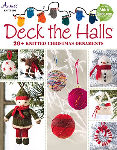 Deck the Halls: 20+ Knitted Christmas Ornaments by Annie's