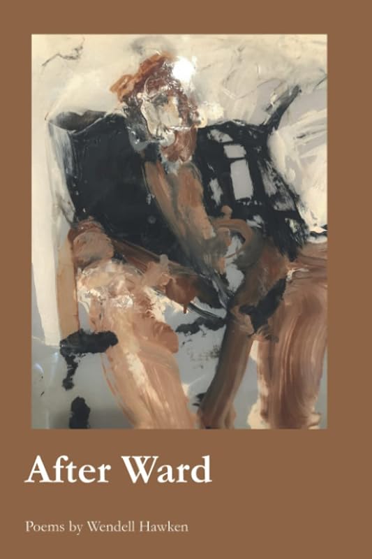 After Ward by Wendell Hawken