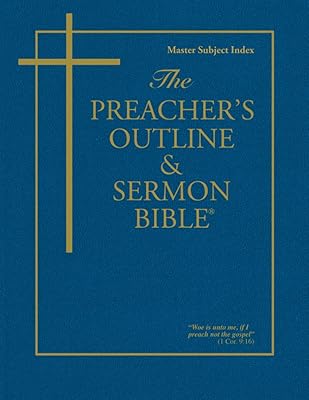 The Preacher's Outline & Sermon Bible: Master Subject Index KJV (The Preacher's Outline & Sermon Bible KJV)