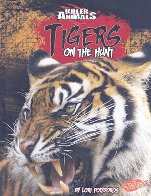 Tigers: On the Hunt