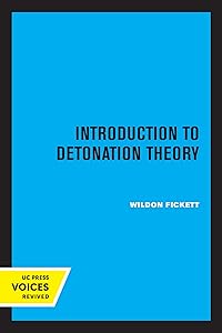 Introduction to Detonation Theory (Los Alamos Series in Basic and Applied Sciences) by Wildon Fickett