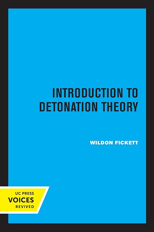 Introduction to Detonation Theory (Los Alamos Series in Basic and Applied Sciences) by Wildon Fickett