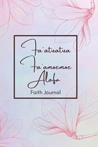 Fa'atuatua Fa'amoemoe Alofa - Faith Journal by Fa'amamamalu Designs