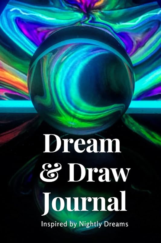 Dream and Draw Journal: Inspired by Nightly Dreams by Laura Atkinson