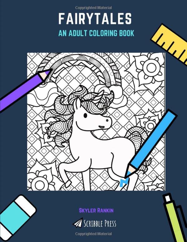 FAIRYTALES: AN ADULT COLORING BOOK: A Fairytale Coloring Book For Adults by Skyler Rankin