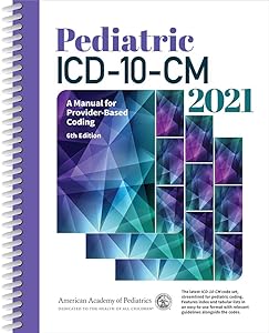 Pediatric ICD-10-CM 2021: A Manual for Provider-Based Coding (Pediatric ICD-10-CM 2020) by American Academy of Pediatrics Committee on Coding and Nomenclature