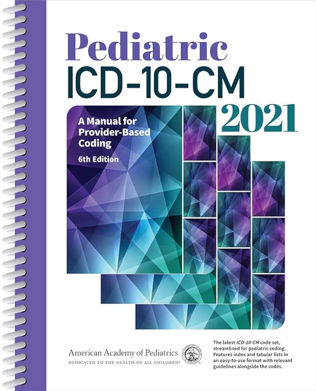 Pediatric ICD-10-CM 2021: A Manual for Provider-Based Coding (Pediatric ICD-10-CM 2020) by American Academy of Pediatrics Committee on Coding and Nomenclature