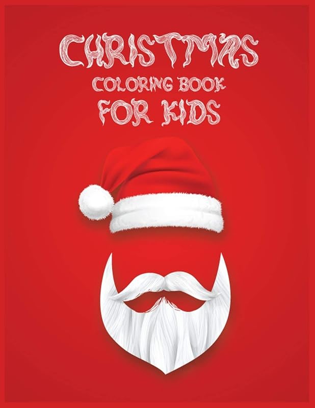 Christmas Coloring Book For Kids: Best Christmas Coloring Book For Kids Best Christmas Gift For Kids 50 Pages Kids Coloring Book by RI Press