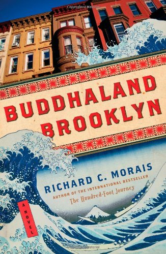 Buddhaland Brooklyn: A Novel by Richard C. Morais