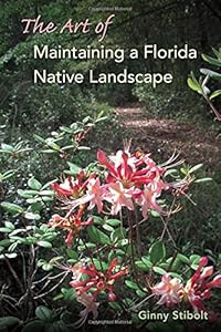 Art of maintaining a Florida native landscape