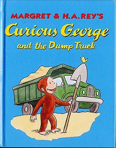 Curious George and the Dump Truck by Margret Rey