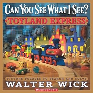 Can You See What I See?: Toyland Express: Picture Puzzles to Search and Solve