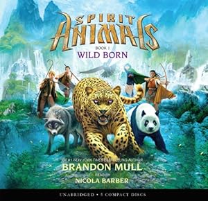 Spirit Animals Book 1: Wild Born - Audio Library Edition