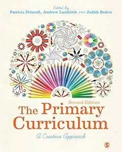 The Primary Curriculum: A Creative Approach by Patricia Driscoll