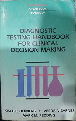 Diagnostic Testing Hdbk For Clinical Decision Making