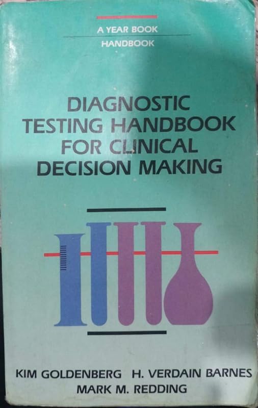 Diagnostic Testing Hdbk For Clinical Decision Making by Kim Goldenberg
