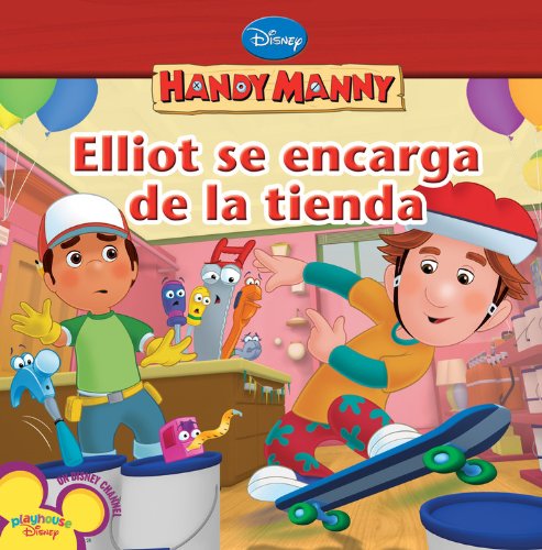 Elliot se encarga de la tienda (Handy Manny (8x8 Spanish)) by Disney Book Group