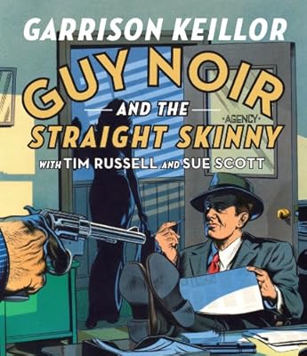 Guy Noir and the Straight Skinny