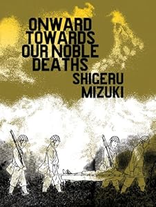 Onward Towards Our Noble Deaths