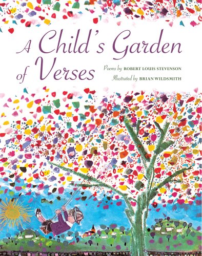 Child's Garden of Verses by Robert Louis Stevenson  ,