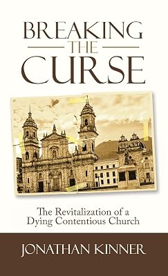 Breaking the Curse: The Revitalization of a Dying Contentious Church