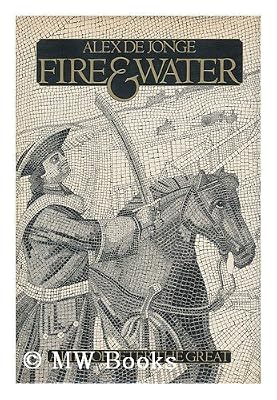 Fire and Water: A Life of Peter the Great