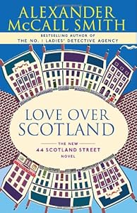 Love Over Scotland: A 44 Scotland Street Novel (3)
