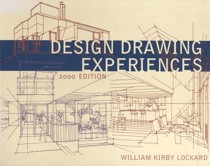 Design Drawing Experiences by William Kirby Lockard