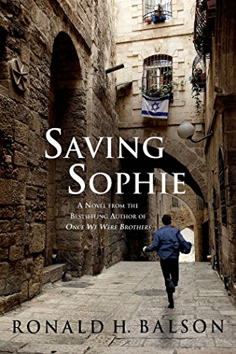 Saving Sophie: A Novel by Ronald H Balson