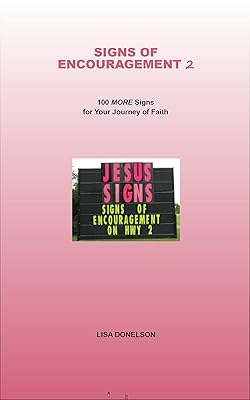 Signs of Encouragement 2: 100 MORE Signs for Your Journey of Faith