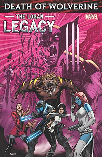 Death of Wolverine: The Logan Legacy by Charles Soule 
			
			
		
		
		
       	 
       		
       			,