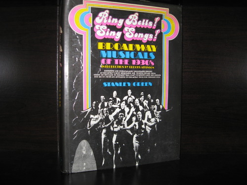 Ring Bells! Sing Songs!: Broadway Musicals of the 1930's by Stanley Green