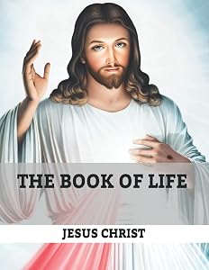 The Book of Life by Jesus Christ