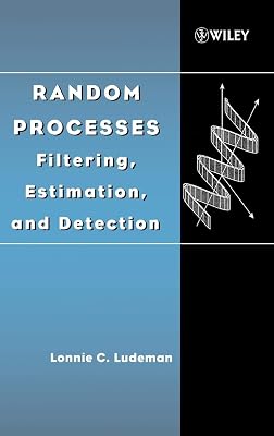 Random Processes: Filtering, Estimation, and Detection (IEEE Press)