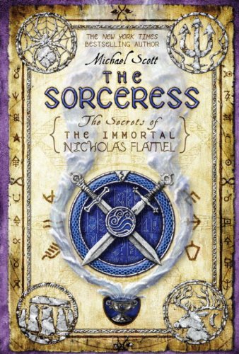 The Sorceress The Secrets of The Immortal Nicholas Flamel by Michael Scott