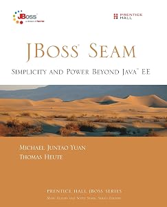 JBoss Seam: Simplicity and Power Beyond Java EE by Michael Yuan