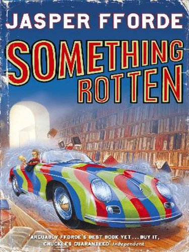 Something Rotten (UNABRIGED) (AUDIO CD) (The Thursday Next series, Book 4) by Jasper Fforde