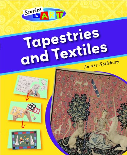 Tapestries and Textiles (Stories in Art) by Louise Spilsbury