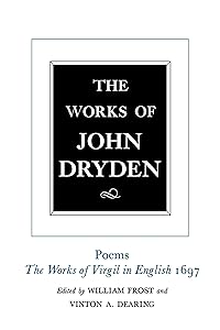The Works of John Dryden, Volume V: Poems, 1697