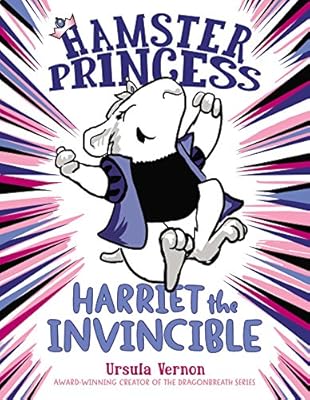 Hamster Princess: Harriet the Invincible